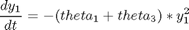 $$ \frac{dy_1}{dt} = -(theta_1+theta_3)*y_1^2 $$