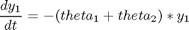$$ \frac{dy_1}{dt} = -(theta_1+theta_2)*y_1 $$
