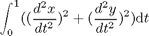 $$ \int_0^{1} ( (\frac{d^2x}{dt^2})^2 + (\frac{d^2y}{dt^2})^2 ) \mathrm{d}t $$