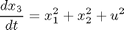 $$ \frac{dx_3}{dt} = x_1^2+x_2^2+u^2 $$